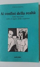 AI CONFINI DELLA REALTA' sette racconti sotto il segno della