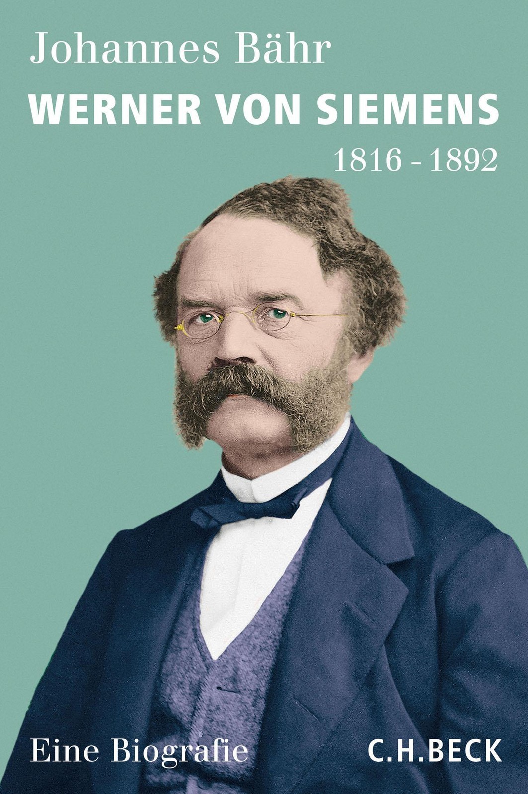 Werner von Siemens von Johannes Bähr (2016, Gebundene Ausgabe) - Bild 2