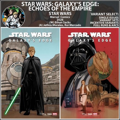 Star Wars: Galaxy's Edge - Echoes of Empire (2026) #1 2 Marvel COVER SELECT