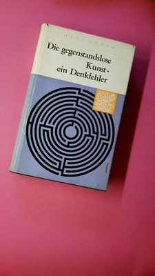 188980 Hans Münch DIE GEGENSTANDSLOSE KUNST - EIN DENKFEHLER HC