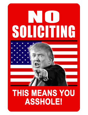 NO SOLICITING THIS MEANS YOU SIGN DURABLE ALUMINUM NO RUST FULL COLOR SIGN D#085