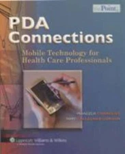 PDA Connections: Mobile Technology For Health Care Professionals Frances H. Corn
