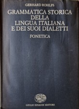 Libro Grammatica storica della lingua italiana e dei suoi dialetti - Gerhard Roh