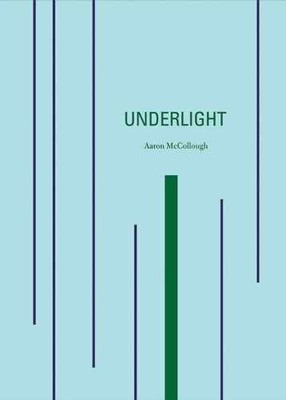 Underlight - Paperback, by McCollough Aaron - Very Good