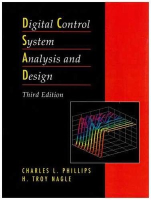Digital Control System Analysis and - Hardcover, by Phillips Charles L.; - Good