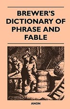 Image of 			Brewer's Dictionary of Phrase and Fable. Anon 9781446539637 Free Shipping<|		