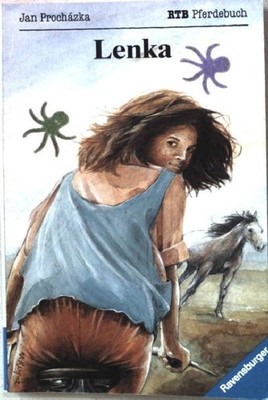 Lenka : ein Mädchen findet seinen Weg. Nr.1716 Prochazka, Jan:
