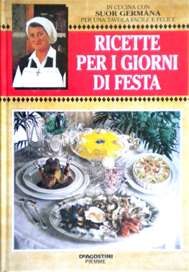 Suor Germana. - Ricette per i giorni di festa.