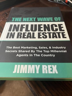 Next Wave of Influence in Real Estate: The Best Marketing Sales & Industry NEW