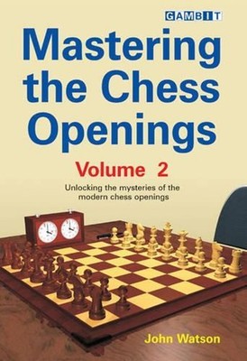 Mastering the Chess Openings: Unlocking the Mysteries of the Modern Chess Openin