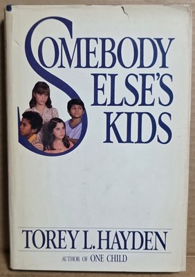Somebody Else's Kids by Torey L. Hayden OOP BOOK RARE SLIPCOVER OUT OF PRINT 