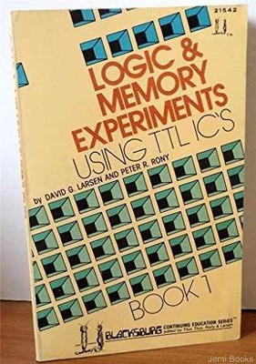 Logic & memory experiments using TTL - Paperback, by David G Larsen - Acceptable