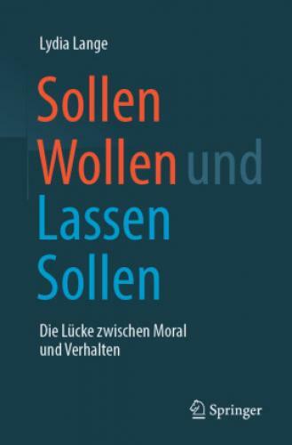 Thumbnail - Sollen Wollen Und Lassen Sollen Die Lücke Zwischen Moral Und Verhalten
