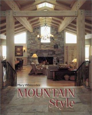 Mountain Style by Mary Whitesides (2001, Hardcover)