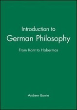 Introduction to German Philosophy: From Kant ...