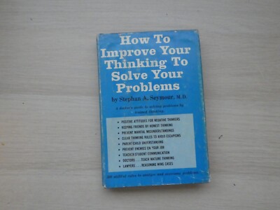 How to Improve Your Thinking to Solve Your Problems Stephan Seymour HC/DJ Signed