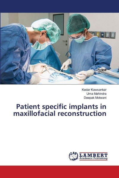 Patient Specific Implants In Maxillofacial Reconstruction Kedar Kawsankar-image