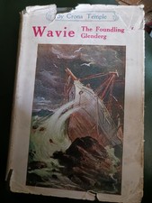 Wavie. The Foundling of Glenberg. Hardback - Crona Temple - c 1923 R.T.S.