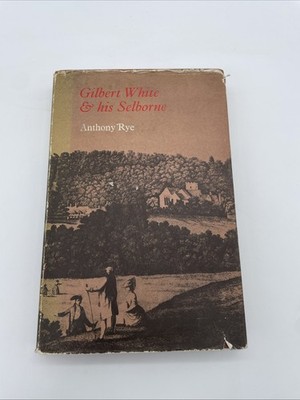 Gilbert White & his Selborne, Anthony Rye HB/DJ 1970