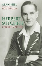 Herbert Sutcliffe: Cricket Maestro - Hill, Alan