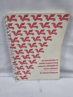 Eine Einführung in die grundlegende Programmierung mit dem Dragon 32 Micro Computer - Handbuch
