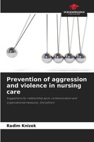 Prevention Of Aggression And Violence In Nursing Care Radim Knizek