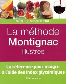La méthode Montignac illustrée von Montignac, Michel | Buch | Zustand gut