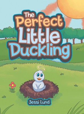Jessi Lund | The Perfect Little Duckling | Buch | Englisch (2020) | Xlibris US