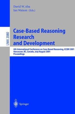 Case-Based Reasoning Research and Development: 4th International Conference...