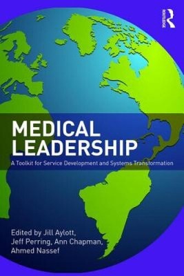 Medical Leadership: A Toolkit for Service Development and System Transformation