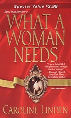 What a Woman Needs Mass Market Paperbound Caroline Linden