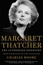 Margaret Thatcher: The Authorized Biography: Volume I: From Grantham to the Falk