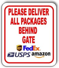 PLEASE DELIVER ALL PACKAGES BEHIND GATE Aluminum Composite Sign