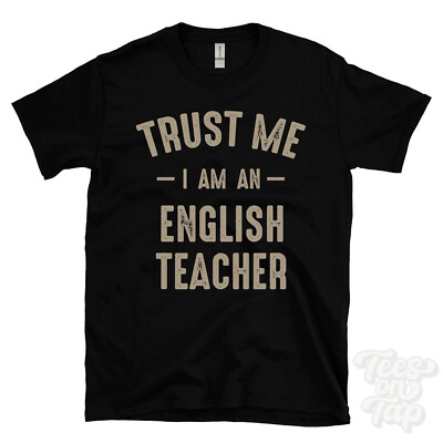 TRUST ME I AM AN ENGLISH TEACHER T-SHIRT best lustig tolles Geschenk