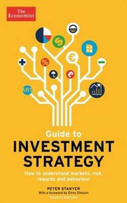 Guide to Investment Strategy: How to Understand Markets, Risk, Rewards and: New