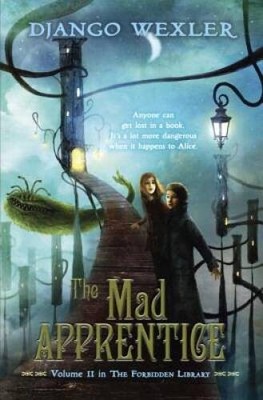 The Mad Apprentice: The Forbidden Library: Volume 2 - Hardcover - VERY GOOD