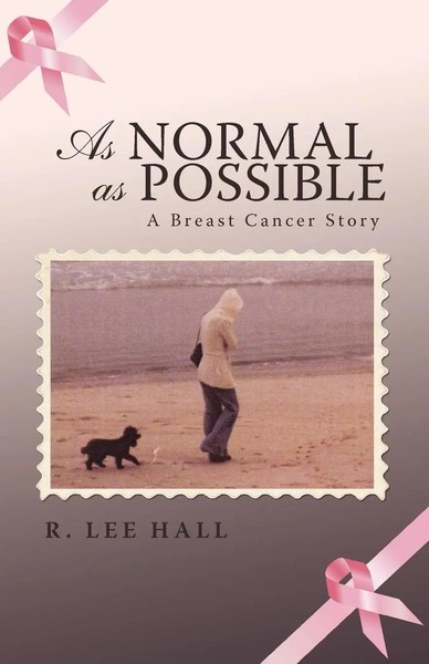 As Normal As Possible A Breast Cancer Story R. Lee Hall Taschenbuch Englisch-image