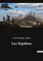 J. -H. Rosny AîNé | Les XipéHuz | Taschenbuch | FranzöSisch (2022) | Culturea
