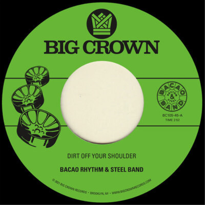 The Bacao Rhythm & Stee Dirt Off Your Shoulder/I Need Somebody to Love T (Vinyl)