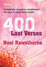 400 Last Verses - Spiralbound: Popular Hymn Tunes with Varied Harmonies by Noel 