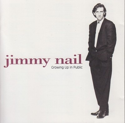 JIMMY NAIL ''Growing Up In Public'' CD-Album
