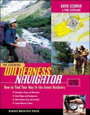 The Essential Wilderness Navigator by Seidman, David; Cleveland, Paul