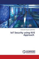 Kutubuddin Sayyad Liyakat Kazi | Iot Security Using Kvs Approach | Taschenbuch