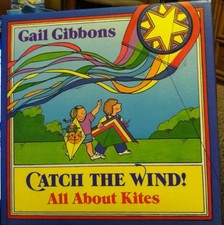Catch the Wind!: All About Kites - library Gibbons, Gail