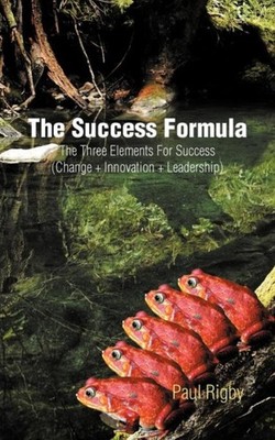 Rigby - Success Formula  The Three Elements for Success Change  Inno - X555z