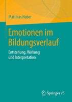 Emotionen Im Bildungsverlauf Entstehung, Wirkung Und Interpretation Huber Buch
