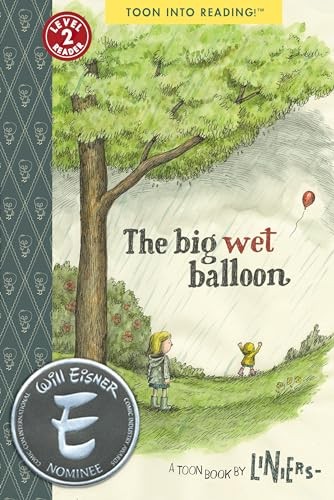The Big Wet Balloon: TOON Level 2 (TOON into Reading),Liniers