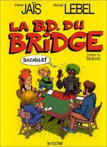 La b.d. du bridge von Jaïs, Pierre, Lebel, Michel | Buch | Zustand gut