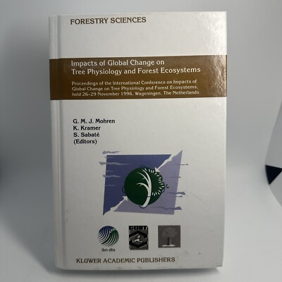 Impacts of Global Change on Tree Physiology and Forest Ecosystems (HC, Vol. 52)