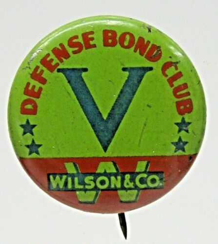 WWII WILSON & CO. DEFENSE BOND CLUB "V" Victory 1" Pinback Button HOME FRONT
